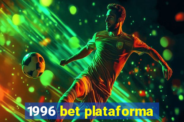 1996 bet plataforma